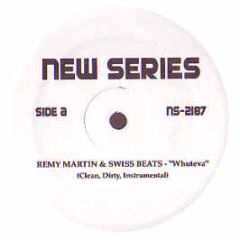 Remy Martin Ft Swizz Beats - Whutever - New Series