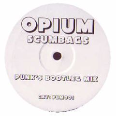 Opium Scumbags - Opium Scumbags (Punks Bootleg Mix) - Opium Scumbags 1