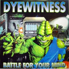 Dyewitness - Battle For Your Mind - Mmm Records