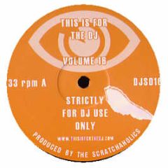 Scratchaholics - This Is For The DJ Volume 16 - Djs 16