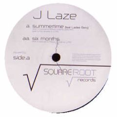 J Laze Feat Ladee Berry - Summertime / 6 Months - Squareroot 1