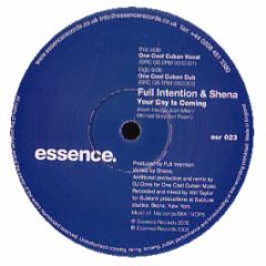 Full Intention & Shena - Your Day Is Coming (2005 Remixes) - Essence