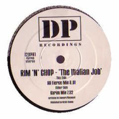 Rim 'N' Chop - The Italian Job - Dp Recordings