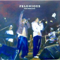 Felonious - The Music - Instant Industries