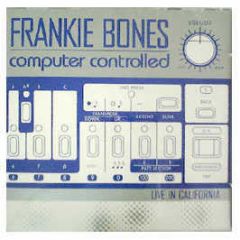 Frankie Bones - Computer Controlled - Live Wire