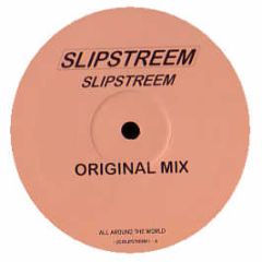 Slipstreem - Slipstreem - All Around The World