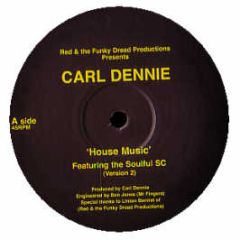 Carl Dennie - House Music - Red & The Funky Dread Productions