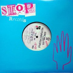 Eric Miller Pres. Nu Funky People - Yee Ha / It's Up To You - Stop