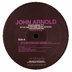 John Arnold Featuring Ty - Style And Pattern (Nuff Version) - Ubiquity