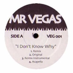 Mr Vegas - I Don't Know Why - Vegas