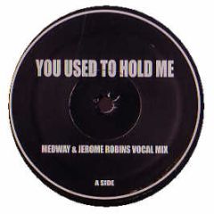 Ralphi Rosario - You Used To Hold Me (Remixes) - White