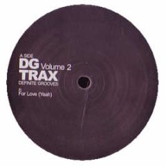 Definite Grooves - For Love - Dg Trax 2