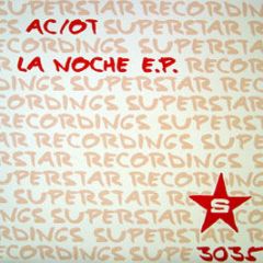 Ac / Ot - La Noche EP - Superstar