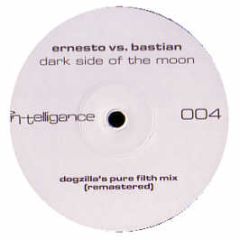 Ernesto Vs Bastian - Dark Side Of The Moon - Intelligance