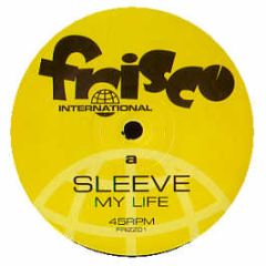 Sleeve - My Life - Frisco International