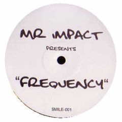 Mr Impact Presents - Frequency (2005 Breakz Remix) - White Smile 1