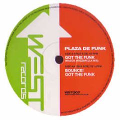 Plaza De Funk - Got The Funk - West Records