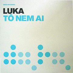 Luka - To Nem Ai - Data