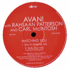 Avani Feat Rahsaan Patterson & Carl Mcintosh - Watching You - Dome