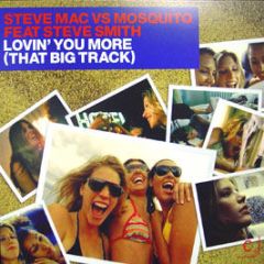 Steve Mac & Steve Smith - Lovin' You More (That Big Track) - CR2