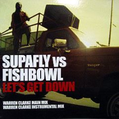 Supafly Vs Fishbowl - Let's Get Down (Remix) (Part 2) - Eye Industries