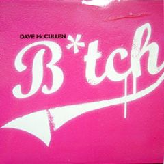 Dave MC Cullen - B*tch - Ultra Records