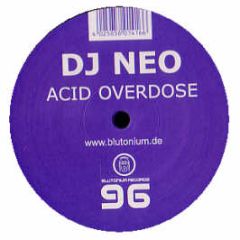 DJ Neo - Acid Overdose - Blutonium