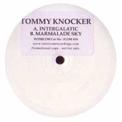 Tommy Knocker - Intergalactic - Intercom