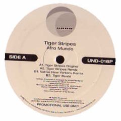 Tiger Stripes - Afro Mundo - Undo