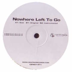 Unknown Artist - Nowhere Left To Go - Centric