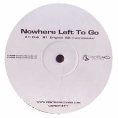 Unknown Artist - Nowhere Left To Go - Centric