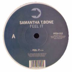 Samantha T.Bone - Feel It - Pitch