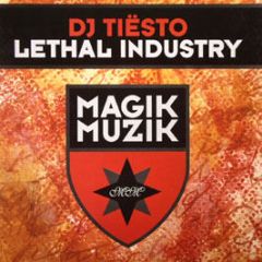 DJ Tiesto - Lethal Industry - Magik Muzik