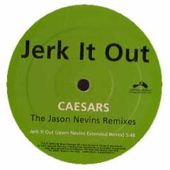 Caesars - Jerk It Out (Jason Nevins Remixes) - Astralwerks