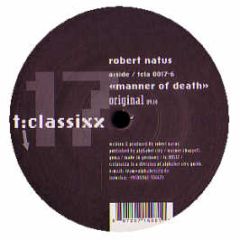 Robert Natus - Manner Of Death - T Classix