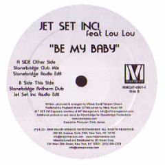 Jet Set Inc Feat Lou Lou - Be My Baby (Stonebridge Remixes) - Major Menace