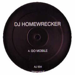 DJ Homewrecker - Go Mobile - AJ