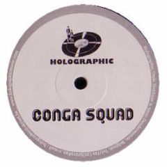 Conga Squad - I'm Hot For You - Holographic 