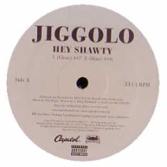 Jiggolo - Hey Shawty - Capitol