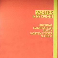 Vortex - In My Dreams - All Around The World