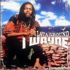 I Wayne - Lava Ground - VP