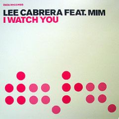 Lee Cabrera Feat. Mim - I Watch You - Data