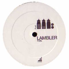 Lambler - Fuel - E-Cutz