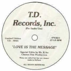 Mfsb / Chi-Lites - Love Is The Message (Danny K Remix) - Td Records
