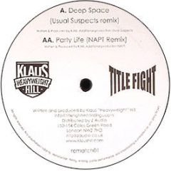 Klaus Heavyweight Hill - Deep Space (Usual Suspects Rmx) - Title Fight