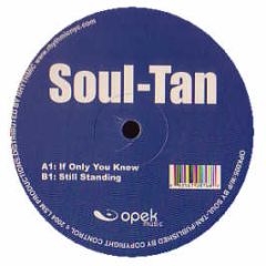 Soul Tan - If Only You Knew - Opek Music 5