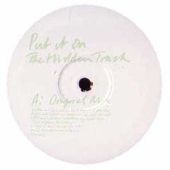 Put It On - The Hidden Track - True To Form