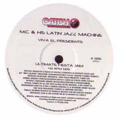 MC And His Latin Jazz Machine - Viva El Presidente - Catch 22