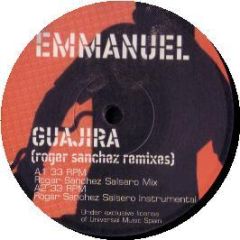 Emmanuel - Guajira (Roger Sanchez Remixes) - Universal Records