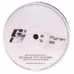 Groove Chronicles - 99 / Myron - Groove Chronicles